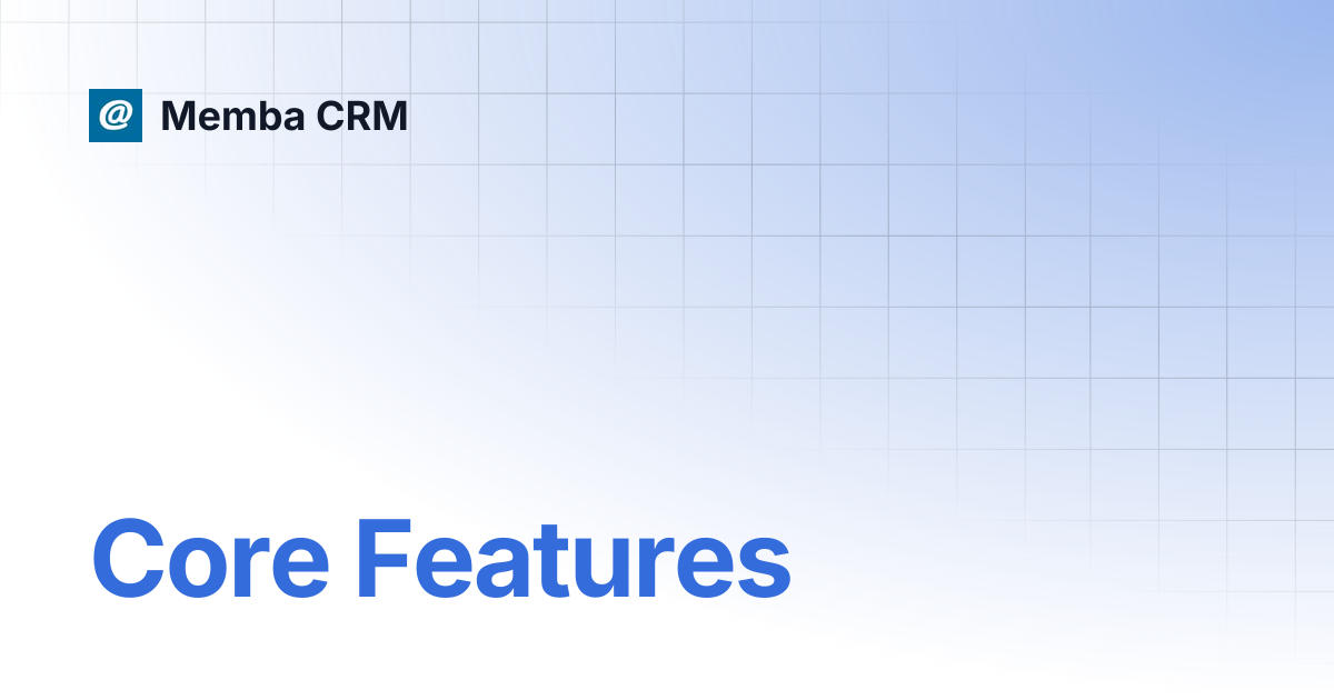 Core Features | Memba CRM